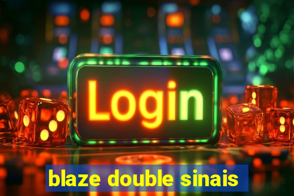 blaze double sinais